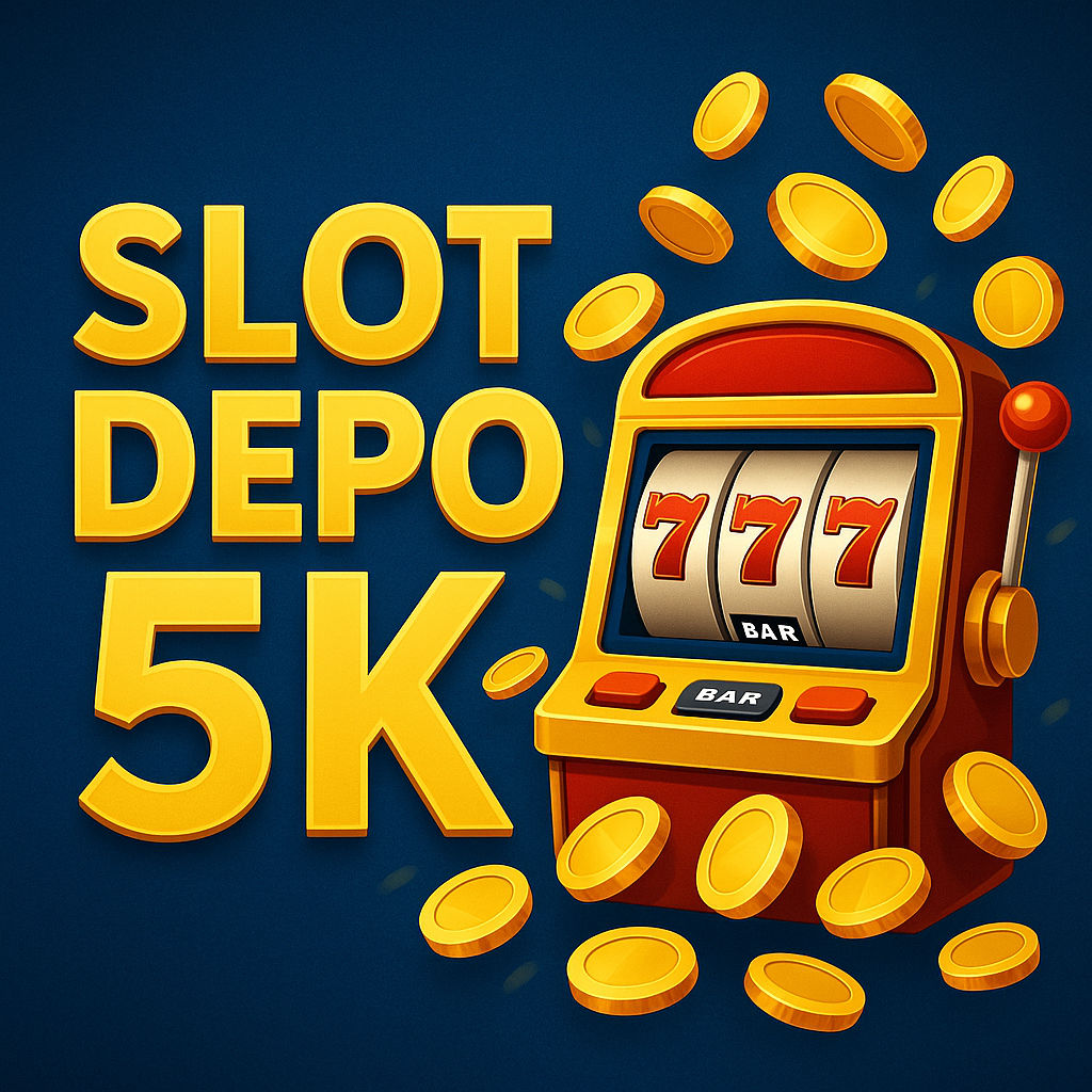 slot depo 5k